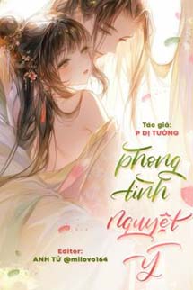Phong Tình Nguyệt Ý - P Dị Tưởng