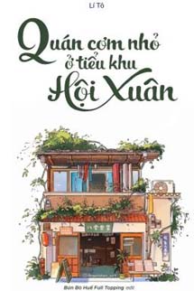Quán Cơm Nhỏ Ở Tiểu Khu Hội Xuân