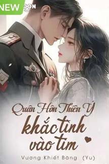 Quân Hôn Thiên Ý: Khắc Tình Vào Tim