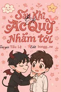 Sau Khi Bị Ác Quỷ Nhắm Tới