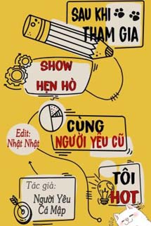 Sau Khi Tham Gia Show Hẹn Hò Cùng Người Yêu Cũ, Tôi Hot