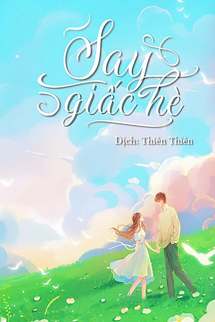 Say Giấc Hè - Xuân Phong Lựu Hỏa