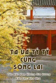 Ta Và Tỷ Tỷ Cùng Sống Lại