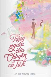 Tặng Người Câu Chuyện Cổ Tích