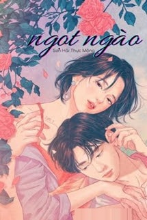 Tập Truyện: Ngọt Ngào - Sơn Hải Thực Mộng