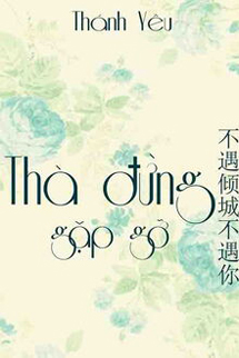 Thà Đừng Gặp Gỡ