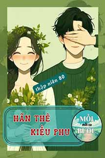 Thập Niên 80: Hãn Thê Kiều Phu