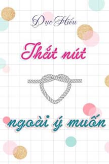 Thắt Nút Ngoài Ý Muốn - Dục Hiểu