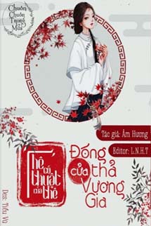 Thê Có Thuật Của Thê: Đóng Cửa, Thả Vương Gia!