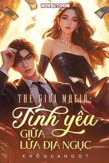Thế Giới Mafia: Tình Yêu Giữa Lửa Địa Ngục