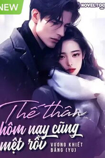 Thế Thân Hôm Nay Cũng Mệt Rồi