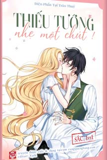 Thiếu Tướng Nhẹ Một Chút - Diện Phấn Tại Trảo Thuỷ