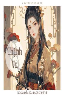Thịnh Vu - Điềm Tửu Nhưỡng Tuyết Lê