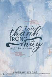 Toà Thành Trong Mây - Ngữ Tiếu Lan San