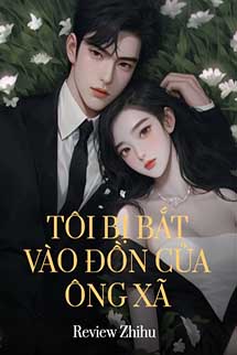 Tôi Bị Bắt Vào Đồn Của Ông Xã