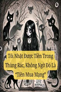 Tôi Nhặt Được Tiền Trong Thùng Rác, Không Ngờ Đó Là “Tiền Mua Mạng”