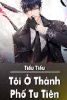 Tôi Ở Thành Phố Bắt Đầu Tu Tiên