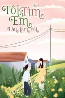 Tôi Tìm Em Lâu Lắm Rồi