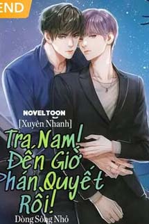 Tra Nam! Đến Giờ Phán Quyết Rồi!