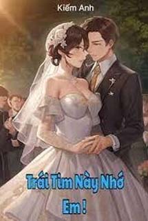 Trái Tim Này Nhớ Em!