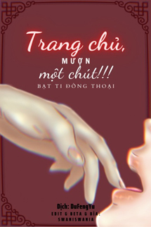 Trang Chủ, Mượn Một Chút! - Bạt Ti Đồng Thoại