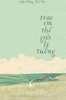 Trao Em Thế Giới Lý Tưởng