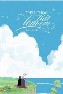 Trêu Chọc Trái Tim Em