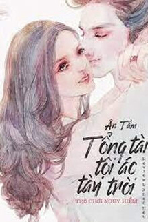 Trò Chơi Nguy Hiểm: Tổng Tài Tội Ác Tày Trời