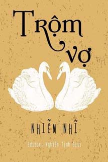 Trộm Vợ - Nhiễm Nhĩ