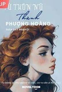 Từ Thôn Nữ Thành Phượng Hoàng