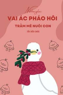 Vai Ác Pháo Hôi, Trầm Mê Nuôi Con - Tây Dữu Chúc