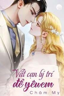 Vắt Cạn Lý Trí Để Yêu Em