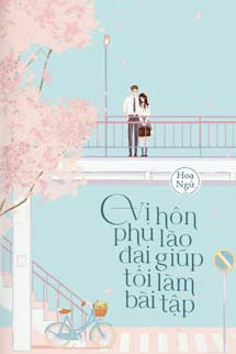 Vị Hôn Phu Lão Đại Lại Giúp Tôi Làm Bài Tập