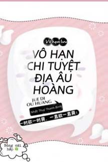 Vô Hạn Chi Tuyệt Địa Âu Hoàng