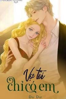 Vợ Tôi Chỉ Có Em