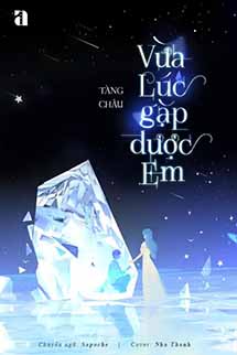 Vừa Lúc Gặp Được Em - Tàng Châu