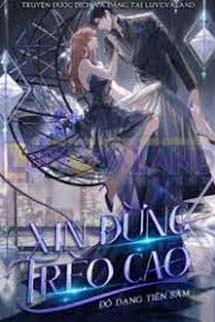 Xin Đừng Trèo Cao