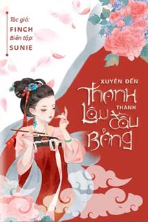 Xuyên Đến Thanh Lâu Thành Đầu Bảng