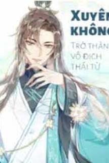 Xuyên Không: Trở Thành Vô Địch Thái Tử