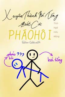 Xuyên Thành Bá Tổng Bắt Cóc Pháo Hôi