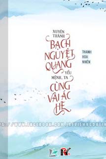 Xuyên Thành Bạch Nguyệt Quang Yểu Mệnh, Ta Cùng Vai Ác He
