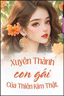 Xuyên Thành Con Gái Chết Yểu Của Thiên Kim Thật Trong Niên Đại Văn