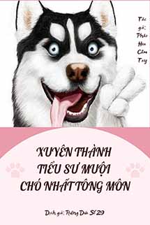 Xuyên Thành Tiểu Sư Muội Chó Nhất Tông Môn